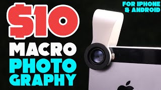 Macro iPhone Photography / Start with only $10