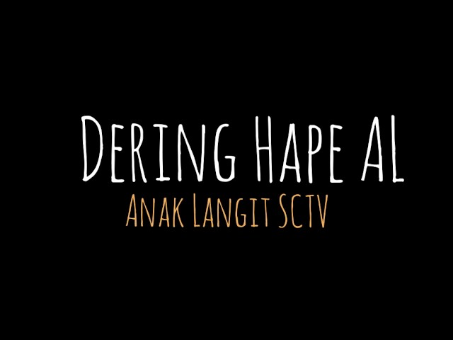 NADA DERING HP AL - ANAK LANGIT SCTV class=