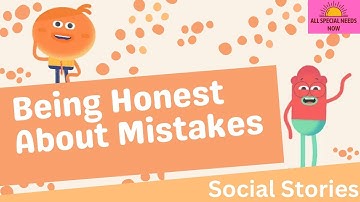 Being Honest About Mistakes Social Storie