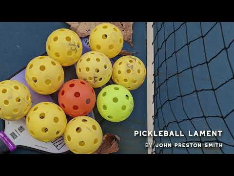 Pickleball Lament by John Preston Smith