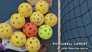 Pickleball Lament by John Preston Smith