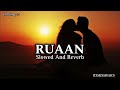 Ruaan (Slowed   Reverb) | Pritam, Arijit Singh | Tiger 3 | Audio Song