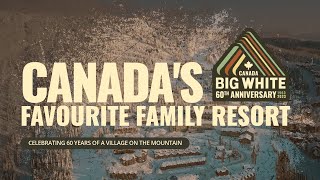 60 Years of Big White Ski Resort - Canada's Favourite Family Resort