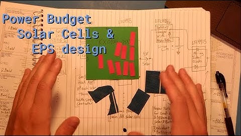 Building a CubeSat for less than $1000 -- Part 4 -- Power Budget, Solar Cells, & EPS sketch
