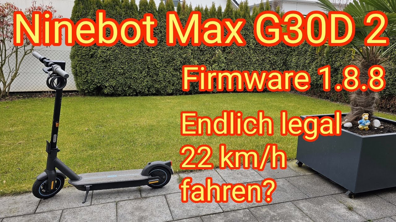 Firmware 1.8.8: Legal 22 km/h fahren? Segway Ninebot Max G30D 2 E