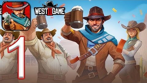 West Game 2 :Gameplay Walkthrough Part 1 (IOS,Android )
