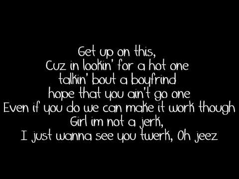 Girl i wanna see you twerk