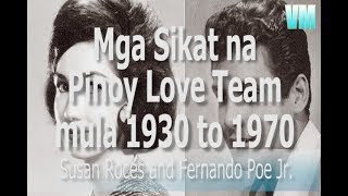 Mga Sikat Na Pinoy Loveteam mula 1930 to 1970