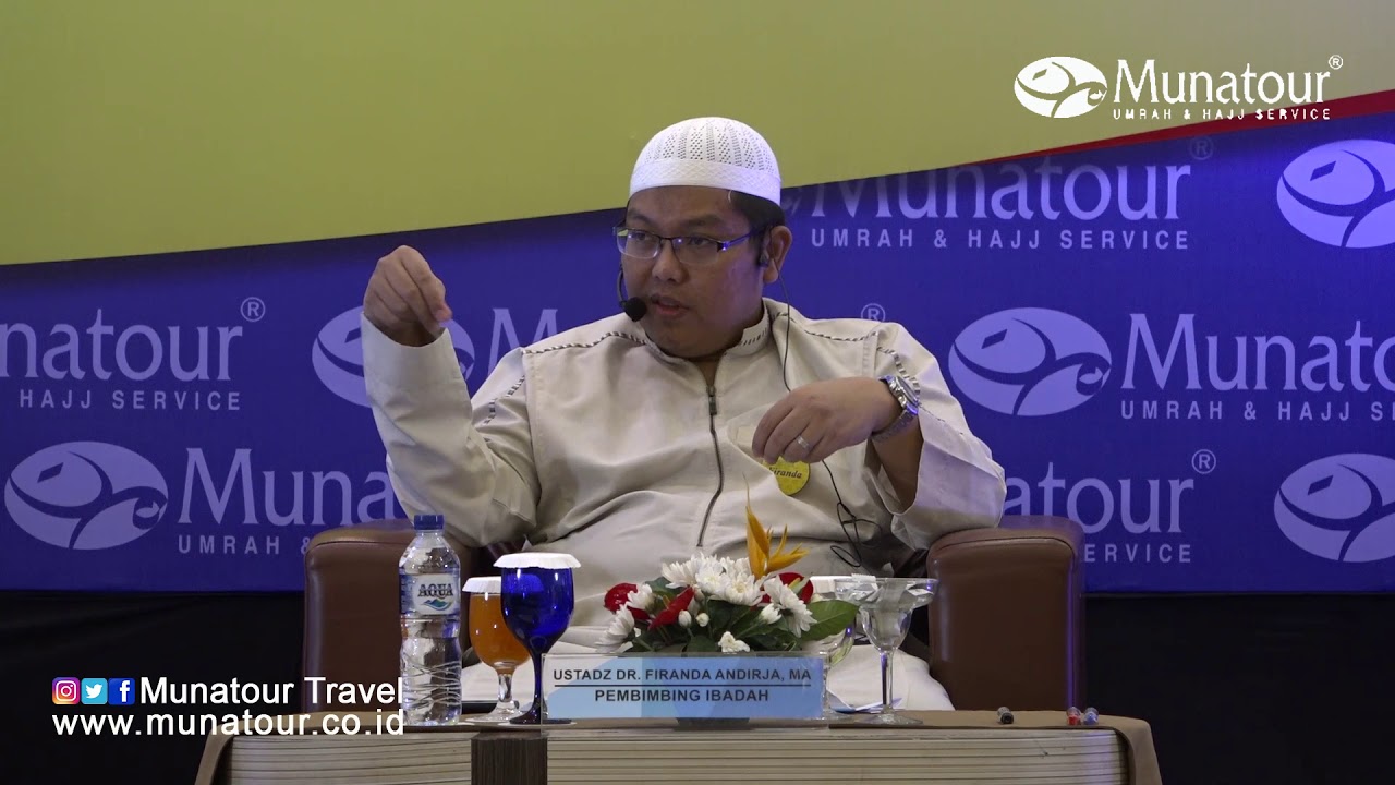 Munatour Travel - Tanya Jawab Manasik Haji  1440 H/ 2019 M Ustadz Dr. Firanda Andirja, MA.