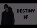 NF - Destiny (Lyrics)