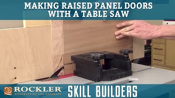 Making Raised Panel Doors with Table Saw | Rockler Skill Builders
