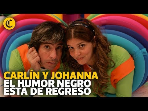 Carln y Johanna: El humor negro est de regreso