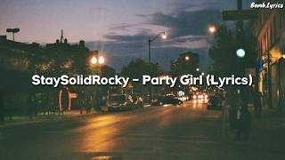 StaySolidRocky - Party Girl (LYRICS)