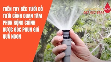 Đánh giá béc phun mưa tưới cỏ cảnh quan vườn cây chỉnh được góc tưới 360 độ tích hợp lọc rác Giá Rẻ