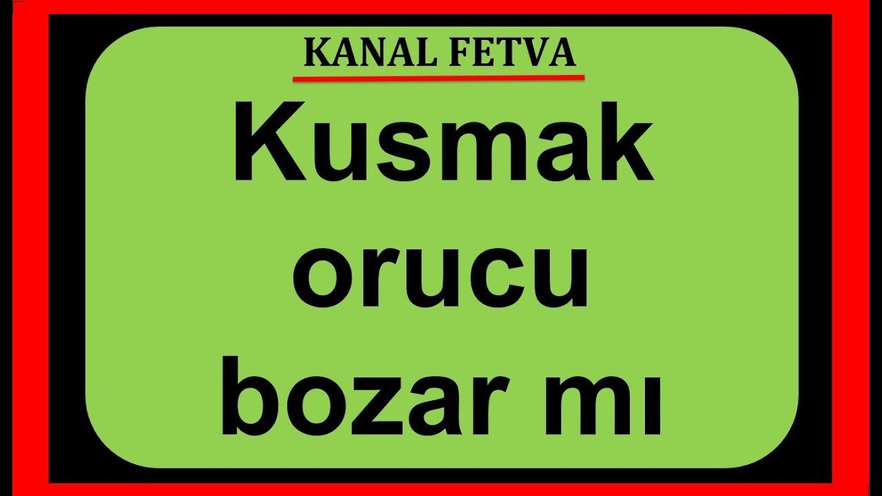 Kusmak orucu bozar mı - YouTube