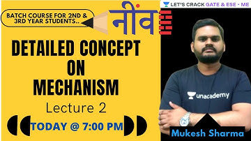 L02 |  Detailed Concept On Mechanism | NEEV Batch Course for GATE/ESE | Mukesh Sharma