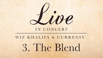 Wiz Khalifa & Curren$y - The Blend