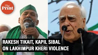 Rakesh Tikait claims Lakhimpur Kheri violence was pre-planned, Kapil Sibal demands judicial inquiry