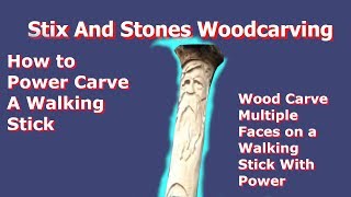 How to Power Carve A Walking Stick. (Full Video) How to Power Carve A Walking Stick. (Full Video)