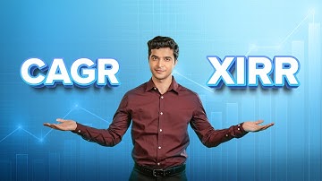 CAGR vs XIRR Explained | Which Return Metric Should You Trust?