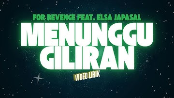 for Revenge - Menunggu Giliran ft. Elsa Japasal [VIDEO LIRIK]