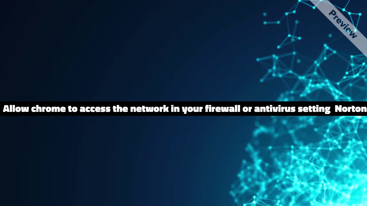 Allow Chrome To Access The Network In Your Firewall Or Anti Virus