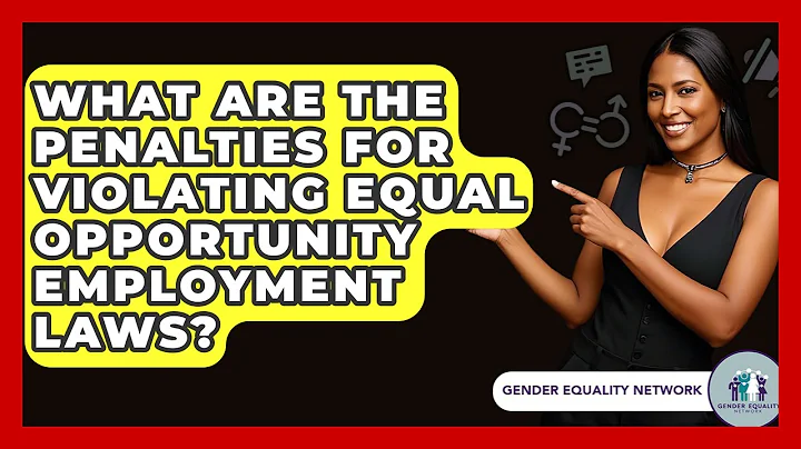 What Are The Penalties For Violating Equal Opportunity Employment Laws? - Gender Equality Network