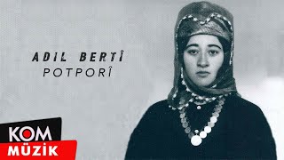 Adil Bertî - Potporî (2021 © Kom Müzik)