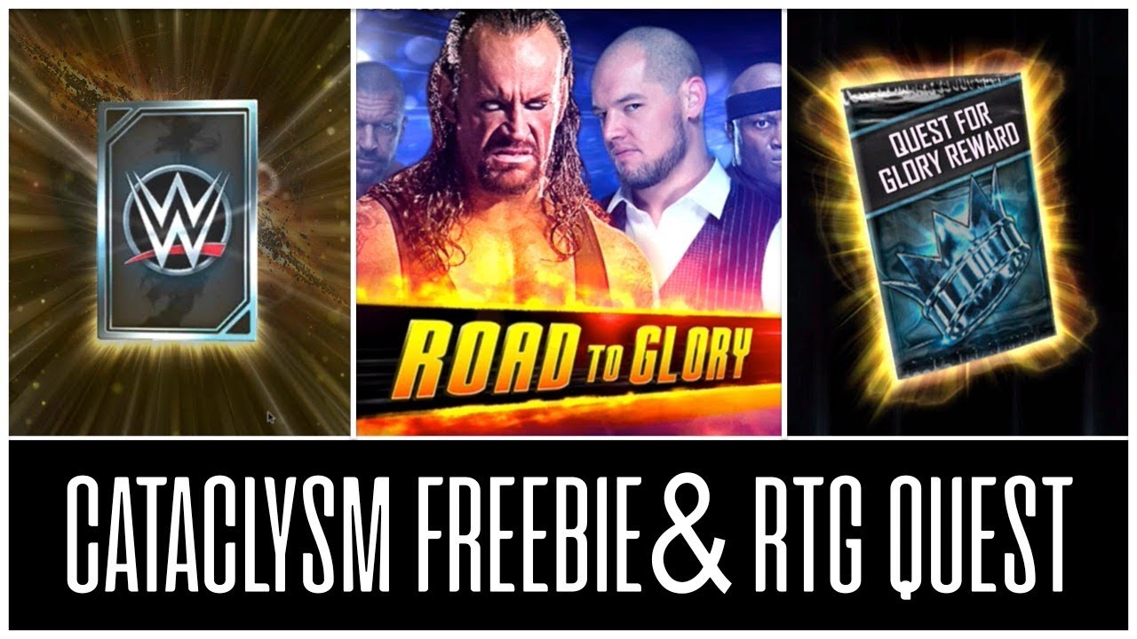 A NEW TIER HAS ARRIVED MY CATACLYSM FREEBIE  RTG QUEST COMPLETED  WWE SuperCard