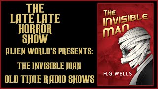THE INVISIBLE MAN BY  HG WELLS OLD TIME RADIO SHOW