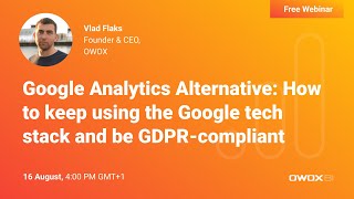 Google Analytics Alternative: How to keep using Google Tech Stack and be GDPRcompliant