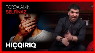 Fərda Amin — Hıçqırıq | SELFİNAZ