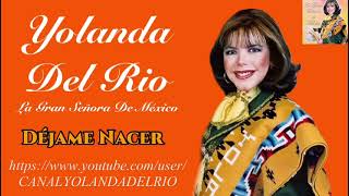 YOLANDA DEL RIO, Déjame Nacer...