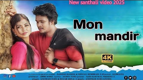 Mon mandir // New santhali video 2025 // Rakesh hansda & Shefali Hembrom // Stephan Tudu