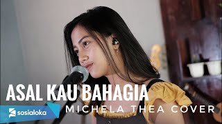 ASAL KAU BAHAGIA ( ARMADA ) - MICHELA THEA COVER chords