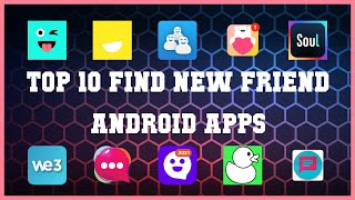 Top 10 Find New Friend Android App | Review screenshot 1
