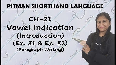 Chapter -  21- Vowel Indication (Introduction, Ex.81 & 82) (Pitman Shorthand video - 140)