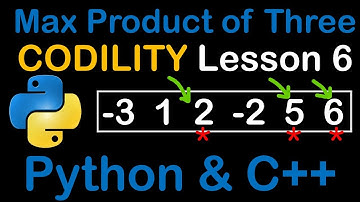 Maximum Product of Three in Python and C++ Codility solutions lesson 6