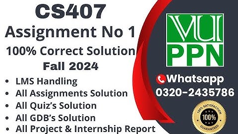 CS407 Assignment 1 100% Correct Solution Fall 2024, CS407 Assignment 1 Solution 2024 #cs407