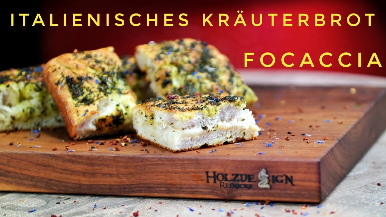 Focaccia | Italienisches Kräuterbrot mit Geschmack | Grill &amp; Chill ...