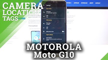 How to Activate Camera Location Tags in MOTOROLA Moto G10 – Find Location Tags Feature