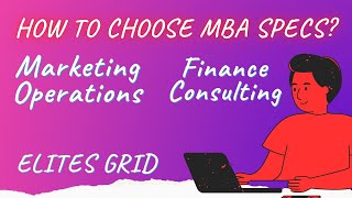 How to choose MBA Specialization | Important points