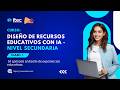 CLASE 01 - DISEÑO DE RECURSOS EDUCATIVOS CON IA - NIVEL SECUNDARIA