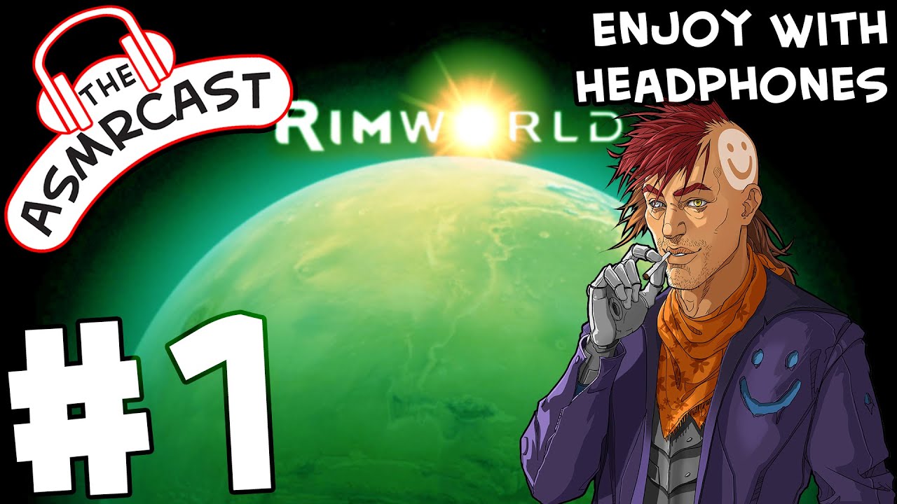 ASMR Rimworld Alpha 9 (Randy Random Challenging 1) - #1 Settling Down ...