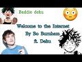 Welcome to the Internet by Bo Burnham | bnha lyric prank | First video
