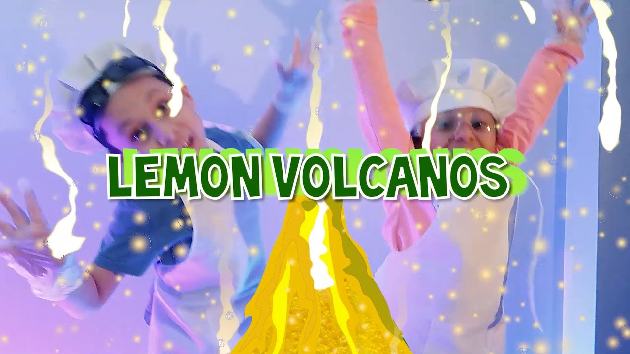 Lemon Volcanos with Edney Kids