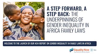 A Step Forward, A Step Back: The Underpinnings of Gender Inequality in Africa Family Laws