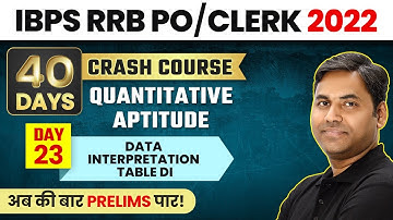 Complete Data Interpretation Table DI | Quantitative Aptitude Crash Course | IBPS RRB PO/Clerk 2022