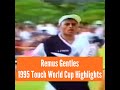 Remus gentles  1995 touch world cup highlights