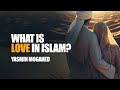 What is the true meaning of love in islam  yasmin mogahed